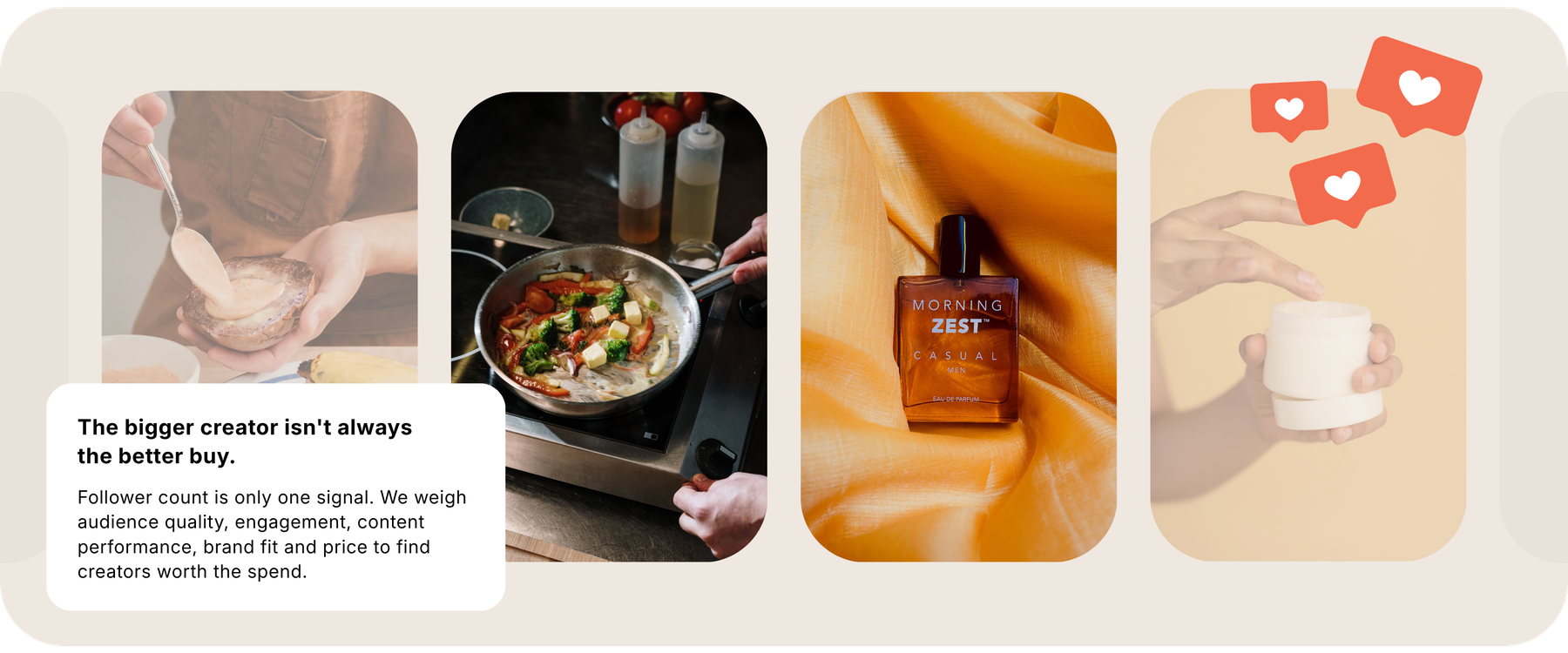 The bigger creator isn't always the better buy. Follower count is only one signal – Nispero weighs audience quality, engagement, content performance, brand fit and price to find creators worth the spend.